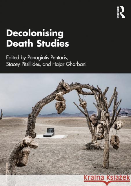 Decolonising Death Studies Panagiotis Pentaris Stacey Pitsillides Hajar Ghorbani 9781032878553 Routledge - książka