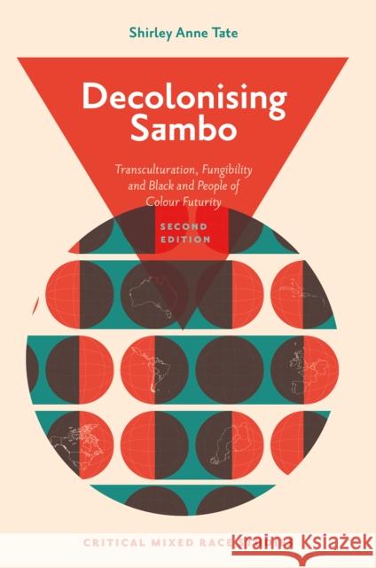 Decolonising Sambo: Transculturation, Fungibility and Black and People of Colour Futurity Shirley Anne Tate 9781836084471 Emerald Publishing Limited - książka