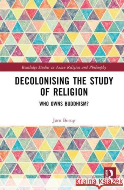 Decolonising the Study of Religion Jorn (Aarhus University, Denmark) Borup 9781032593395 Taylor & Francis Ltd - książka