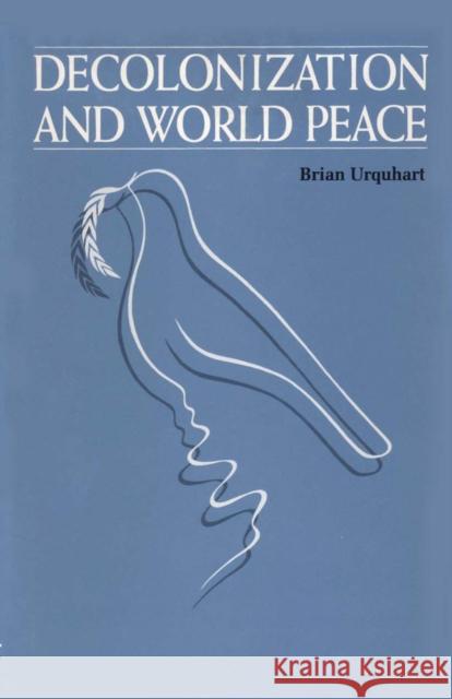 Decolonization and World Peace Brian Urquhart Brian Urquart 9780292715592 University of Texas Press - książka