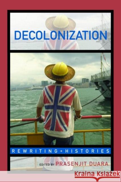 Decolonization: Perspectives from Now and Then Duara, Prasenjit 9780415248419 Routledge - książka