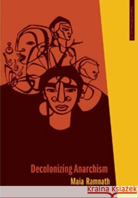 Decolonizing Anarchism: An Antiauthoritarian History of India's Liberation Struggle Ramnath, Maia 9781849350822 AK Press - książka