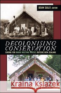 Decolonizing Conservation: Caring for Maori Meeting Houses Outside New Zealand  9781598743098 Left Coast Press - książka