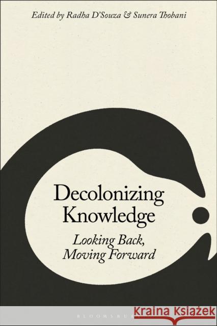 Decolonizing Knowledge: Looking Back, Moving Forward  9798765125465 Bloomsbury Publishing USA - książka