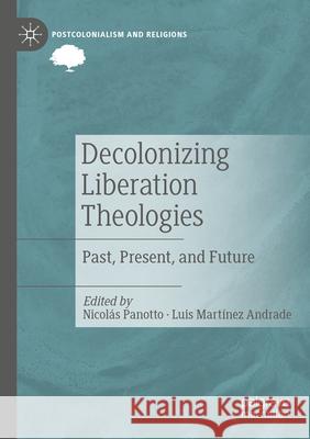 Decolonizing Liberation Theologies  9783031311338 Springer International Publishing - książka