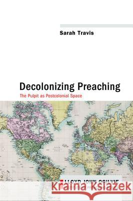 Decolonizing Preaching Sarah Travis 9781625645289 Cascade Books - książka
