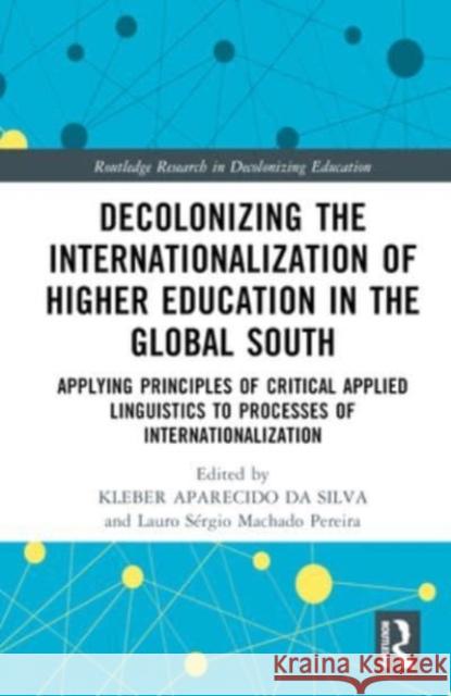 Decolonizing the Internationalization of Higher Education in the Global South  9781032513447 Taylor & Francis Ltd - książka