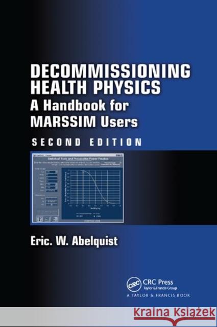 Decommissioning Health Physics: A Handbook for Marssim Users, Second Edition Eric W. Abelquist 9780367867133 CRC Press - książka