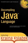 Decompiling Java Nolan, Godfrey 9781590592656 Apress