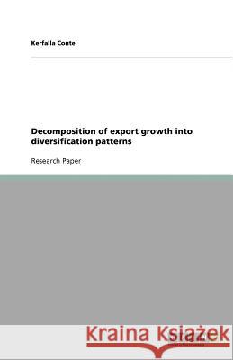 Decomposition of export growth into diversification patterns Kerfalla Conte 9783656067849 Grin Verlag - książka
