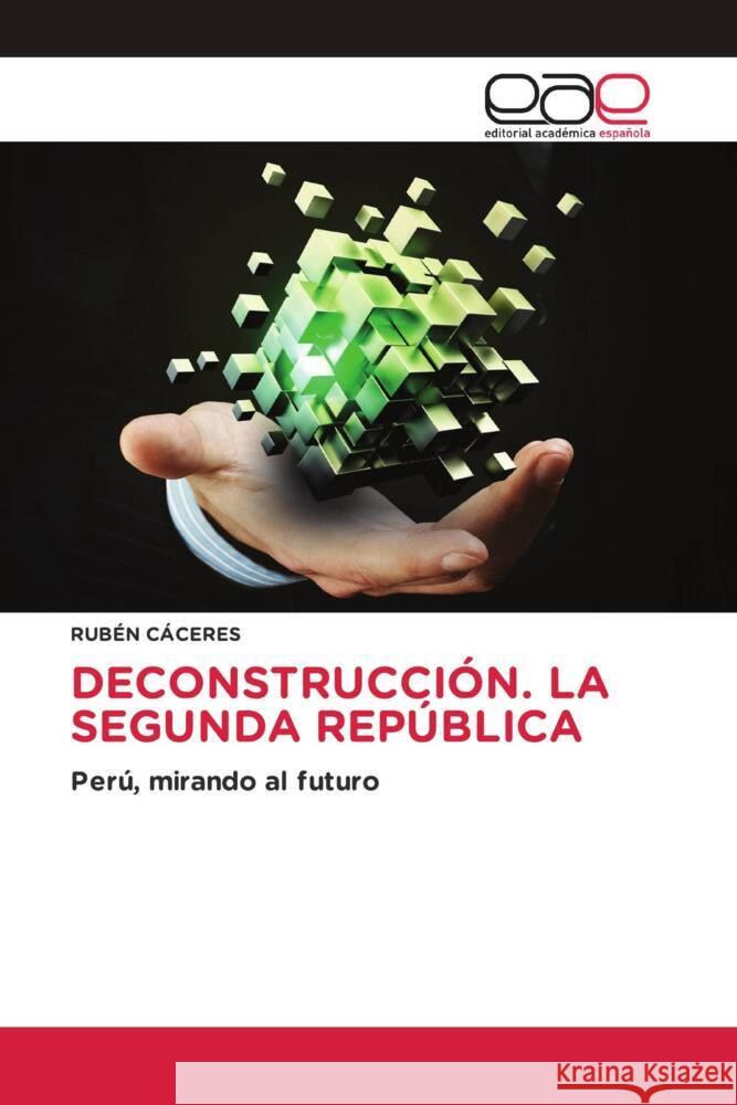 Deconstrucci?n. La Segunda Rep?blica Ruben Caceres 9786202120166 Editorial Academica Espanola - książka