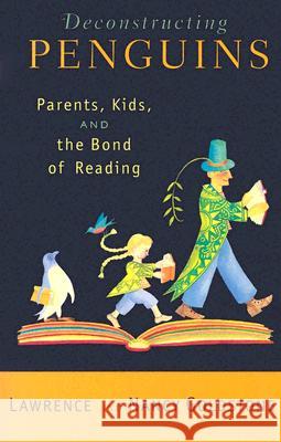 Deconstructing Penguins: Parents, Kids, and the Bond of Reading Nancy Goldstone Lawrence Goldstone 9780812970289 Ballantine Books - książka