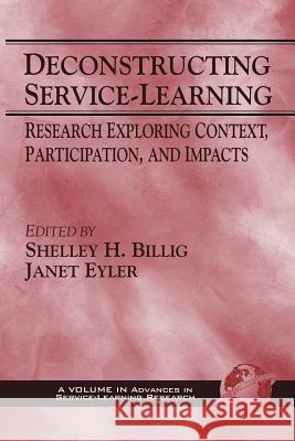 Deconstructing Service-Learning: Research Exploring Context, Particpation, and Impacts (PB) Billig, Shelley H. 9781593110703 Information Age Publishing - książka