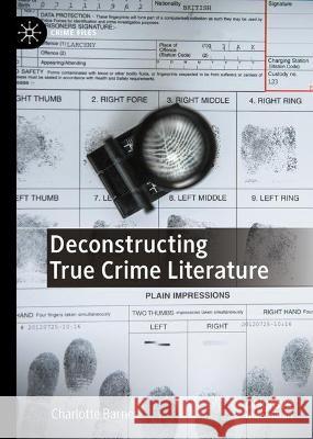 Deconstructing True Crime Literature  Charlotte Barnes 9783031410444 Springer Nature Switzerland - książka