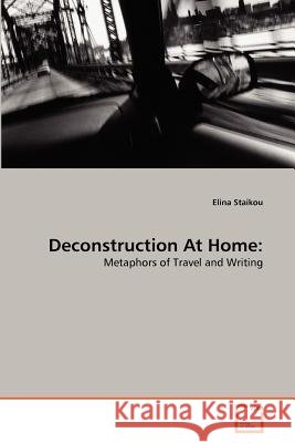 Deconstruction At Home Staikou, Elina 9783639371963 VDM Verlag - książka