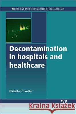 Decontamination in Hospitals and Healthcare Jimmy Walker 9780857096579 Woodhead Publishing - książka