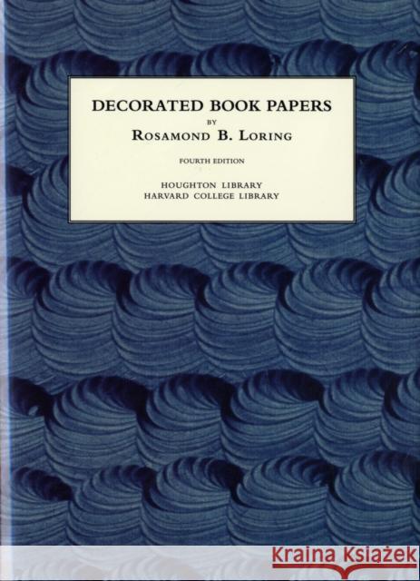 Decorated Book Papers: Being an Account of Their Designs and Fashions Hope Mayo 9780976547266 Houghton Library - książka