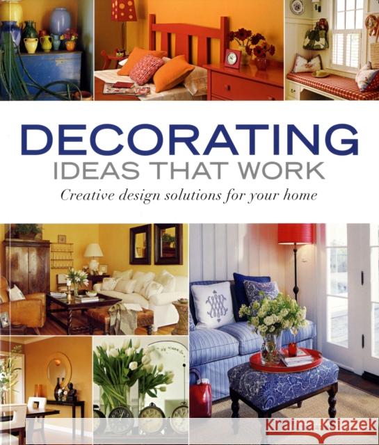 Decorating Ideas That Work: Creative Design Solutions for Your Home Heather Paper 9781561589500 Taunton Press - książka