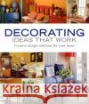 Decorating Ideas That Work: Creative Design Solutions for Your Home Heather Paper 9781561589500 Taunton Press