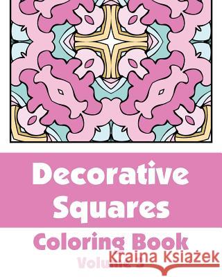 Decorative Squares Coloring Book (Volume 3) Various 9781496129871 Createspace - książka