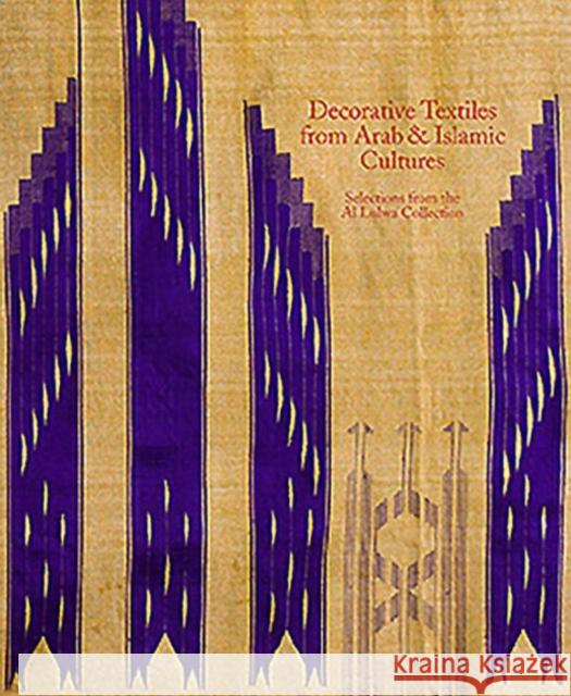 Decorative Textiles from Arab and Islamic Cultures: Selected Works from the Al Lulwa Collection Wearden, Jennifer 9781907372872 Casemate UK Ltd - książka