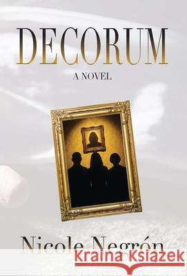 Decorum Nicole Negr?n Monique Franz 9781962121408 Kinsman Avenue Publishing, Inc. - książka