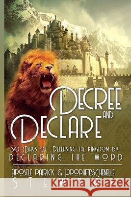 Decree & Declare Chenelle Stewart Patrick Stewart 9781986802130 Createspace Independent Publishing Platform - książka