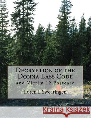 Decryption of the Donna Lass Code Loren L. Swearingen 9781533522474 Createspace Independent Publishing Platform - książka