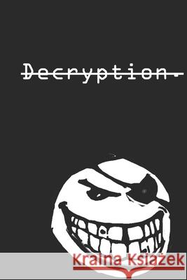 Decryption. Poetry & Other Works J C Collery 9798402334724 Independently Published - książka