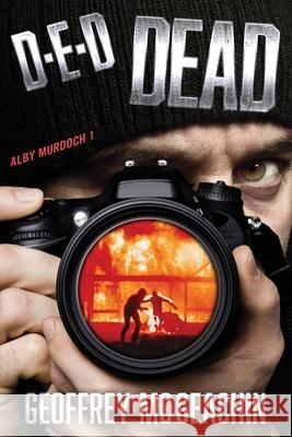 D.E.D. Dead! Geoffrey McGeachin 9780987553904 Clan Destine Press - książka