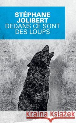 Dedans ce sont des loups Jolibert-S 9782702442586 Editions Du Masque - książka