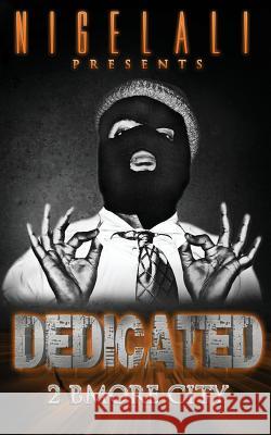 Dedicated 2 Bmore City Nigel Ali 9780615790671 Gh99 Publishing - książka