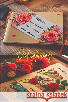 Dedicatorias: 39 Dedicatorias En Versos Wilmer Alberto Bazán Centurión 9798328511926 Independently Published - książka