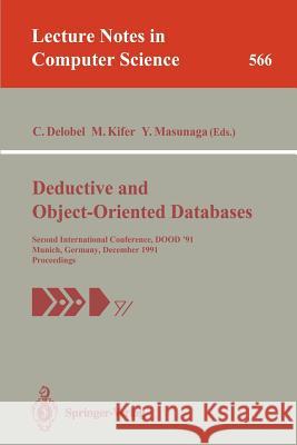 Deductive and Object-Oriented Databases: Second International Conference, Dood'91, Munich, Germany, December 16-18, 1991. Proceedings Delobel, Claude 9783540550150 Springer - książka
