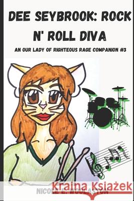 Dee Seybrook: Rock N' Roll Diva Nicole E. Woolaston 9781984951038 Createspace Independent Publishing Platform - książka