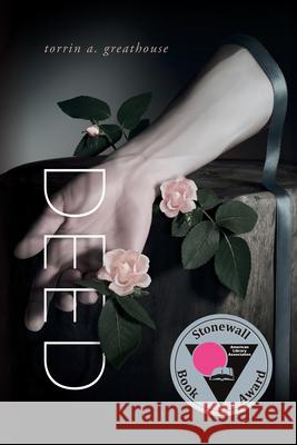 Deed Torrin A. Greathouse 9780819501301 Wesleyan University Press - książka