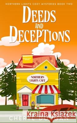 Deeds and Deceptions Cheryl Dougan 9781998722013 Dougan Press - książka