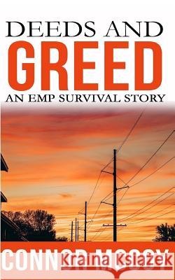 Deeds and Greed: An EMP Survival story Connor McCoy 9781072700401 Independently Published - książka