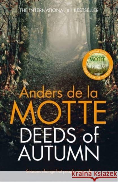 Deeds of Autumn: The atmospheric international bestseller from the award-winning writer Anders de la Motte 9781838776169 Zaffre - książka