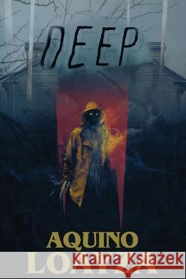 Deep Aquino Loayza George Cotronis Caroline Knecht 9798986845500 Aquino Loayza - książka