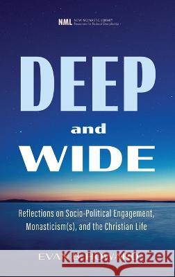 Deep and Wide Evan B. Howard 9781532682827 Cascade Books - książka