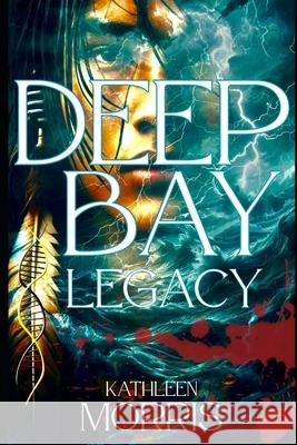 Deep Bay Legacy - A Christian Mystery Suspense Rouge Publishing                         Kathleen Morris 9781927828571 Rouge Publishing - książka