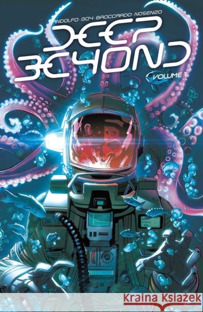 Deep Beyond, Volume 1 Mirka Andolfo Davide Goy Andrea Broccardo 9781534320710 Image Comics - książka