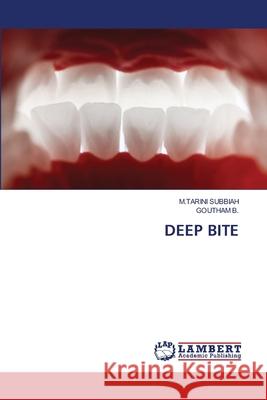 DEEP BITE SUBBIAH, M.TARINI, B., Goutham 9786206755432 LAP Lambert Academic Publishing - książka