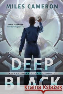 Deep Black Miles Cameron 9781668210185 S&s/Saga Press - książka