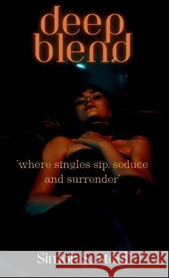 Deep Blend Simon S. Steel 9781919264738 Ssandbl Publishers - książka