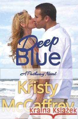 Deep Blue Kristy McCaffrey 9780998090757 K. McCaffrey LLC - książka