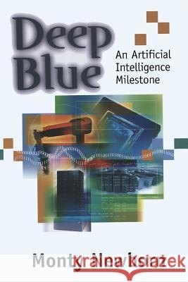 Deep Blue: An Artificial Intelligence Milestone Lieserson, C. 9781468495683 Springer - książka