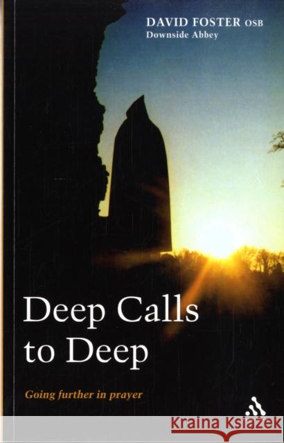 Deep Calls to Deep: Going Further in Prayer Foster, David 9780826497741  - książka