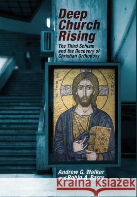 Deep Church Rising Andrew G Walker, Robin A Parry 9781498205863 Cascade Books - książka